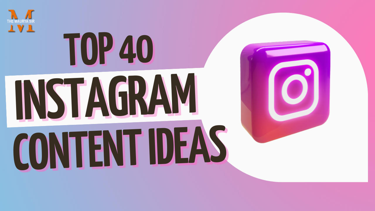 Top 40 Instagram content ideas 