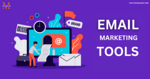 EMAIL MARKETING TOOLS