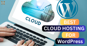 Best cloud Hosting for WordPress
