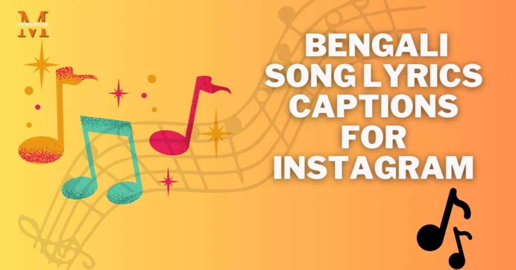 Bengali Song Lyrics Captions for Instagram