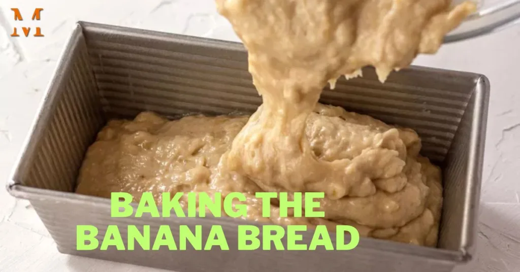 Baking the Banana Bread Recipe