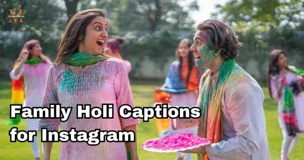 Family Holi Captions for Instagram