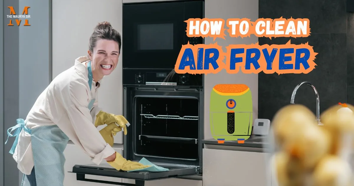 How to Clean Air Fryer