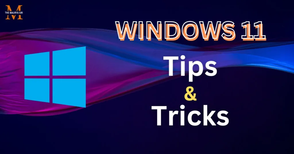 Windows 11 Tips and Tricks