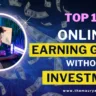 Online Earning Games without Investment