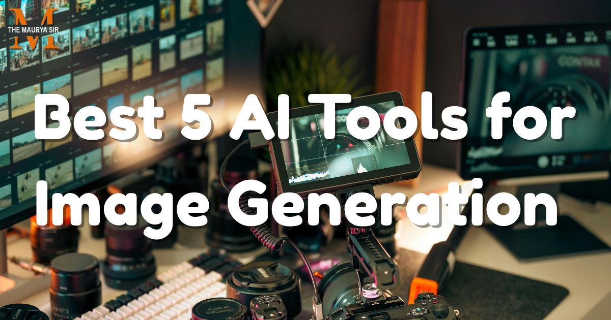 Best 5 AI Tools for Image Generation
