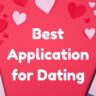 Best Application for Dating