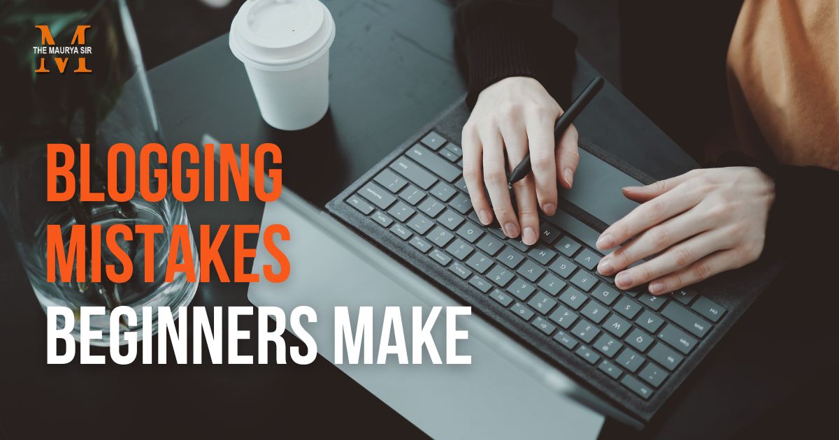 Blogging Mistakes Beginners Make