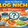 How to Choose Blog Niche for Beginners